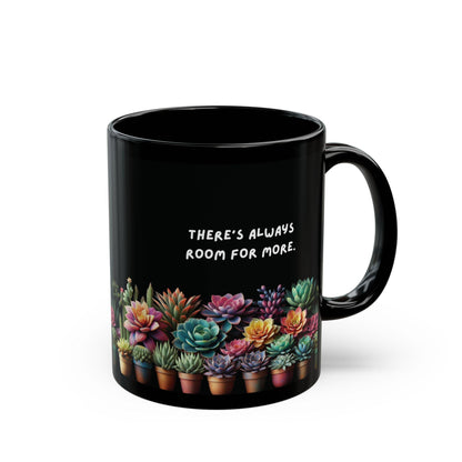 Funny succulent mug * black 11 or 15 oz * gift for plant lover * fun gift * floral mug * ceramic mug